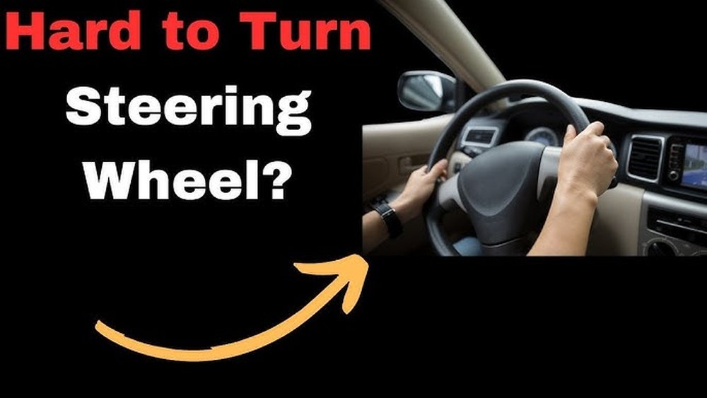Steering Wheel Hard To Turn Causes