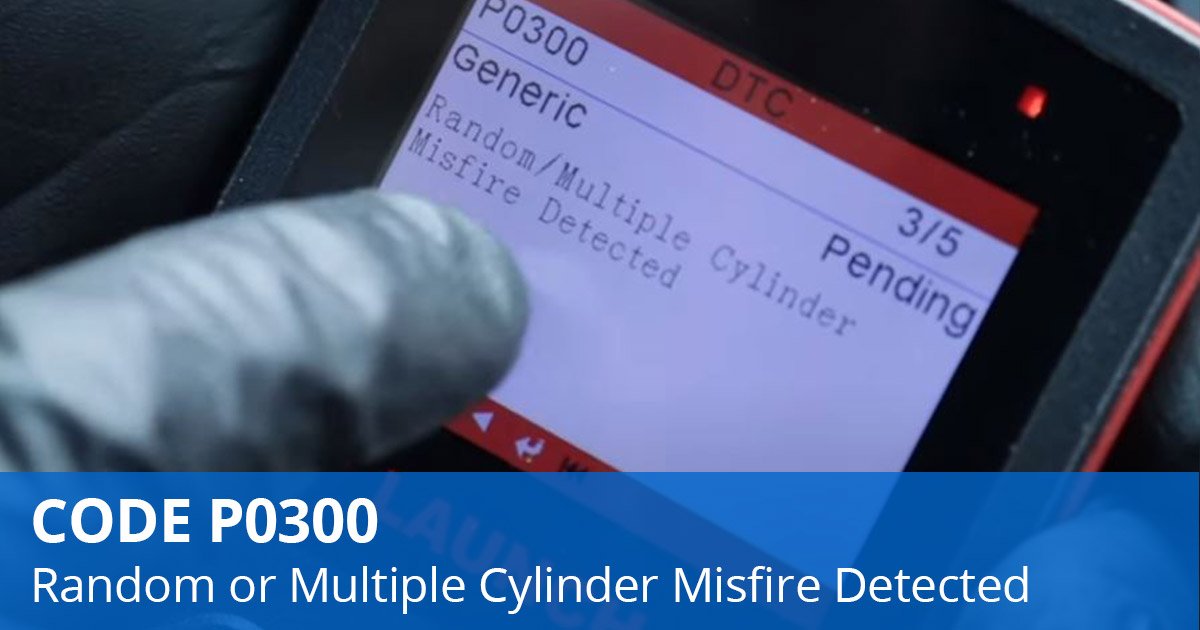 P0300 Code Meaning And Fix: Diagnose and Repair Engine Misfires