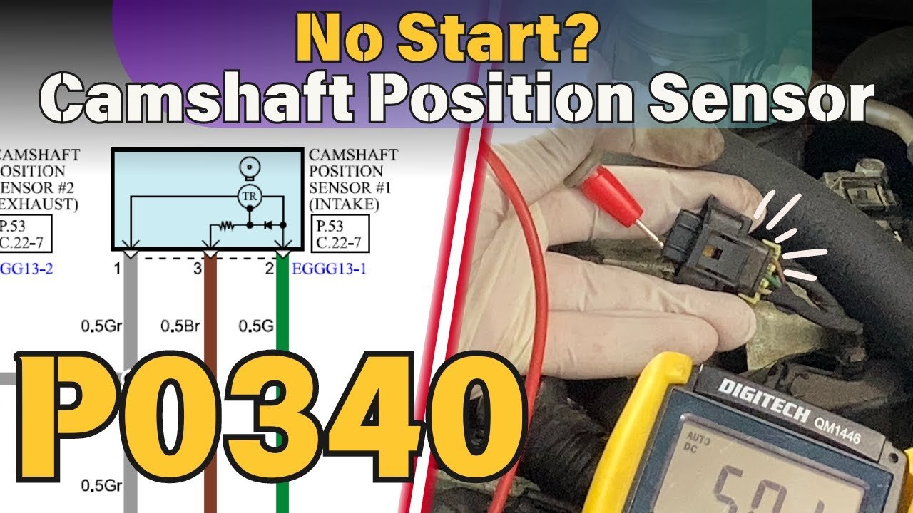 P0340 Camshaft Position Sensor Circuit: Causes and Fixes