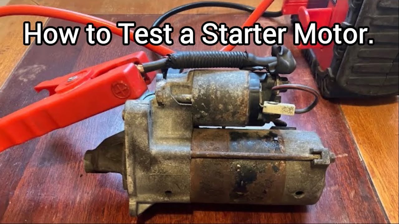 How to Test Starter Motor: Step-by-Step Troubleshooting Guide