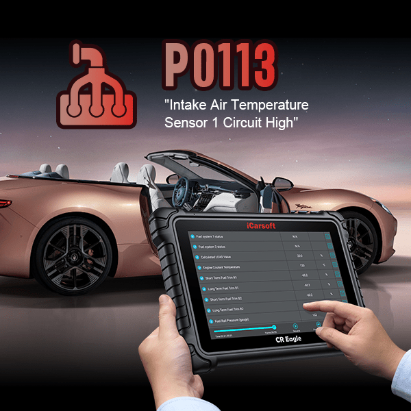 P0113 Intake Air Temperature Sensor High: Causes and Fixes